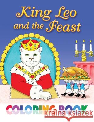 King Leo and the Feast Coloring Book Gigi Amal 9781735444444 King Leo, LLC