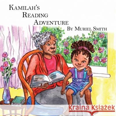 Kamilah's Reading Adventure Muriel Smith Masha Samova 9781735456003