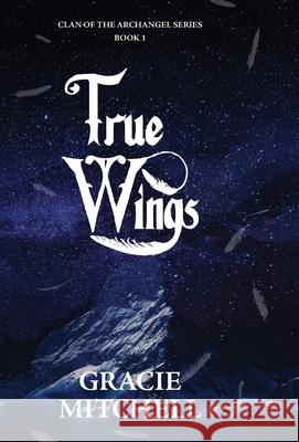 True Wings Gracie Mitchell Jessica Slater Meredith Spears 9781735457529