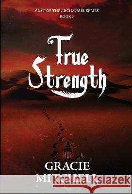 True Strength Mitchell   9781735457581 Gracie Mitchell