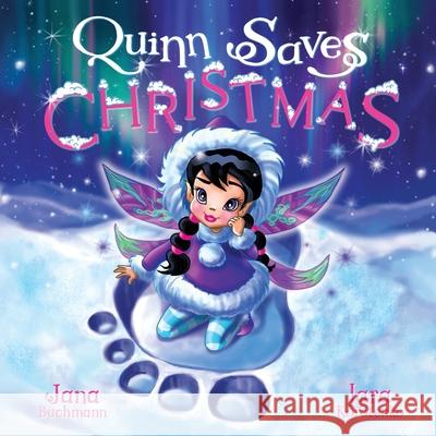 Quinn Saves Christmas Jana Buchmann Lara Korotenko 9781735458656 Jana Buchmann