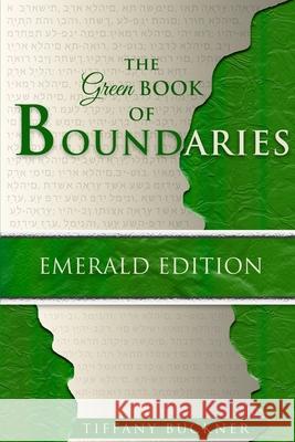 The Green Book of Boundaries: Emerald Edition Tiffany Buckner 9781735465456 Anointed Fire