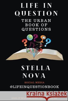 Life In Question: The Urban Book of Questions Stella Nova 9781735469706