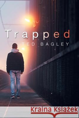 Trapped Ted Bagley 9781735471853