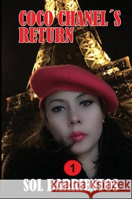 Coco Chanel's Return Rafael Arellano Daniela Villa Sol Barrientos 9781735473109