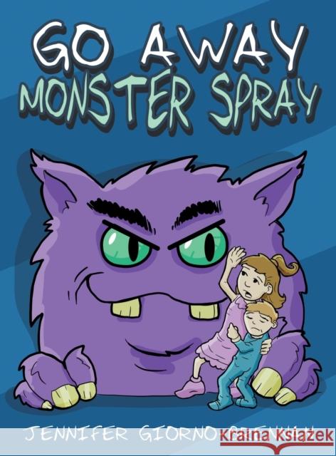 Go Away Monster Spray Jennifer Giorno-Brennan 9781735478524