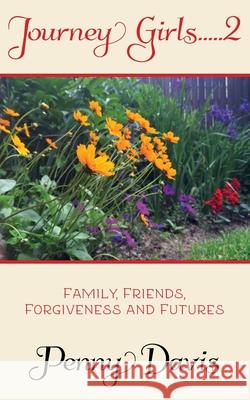 Journey Girls.....2 .....in the Garden Penny Davis 9781735478548 MindStir Media
