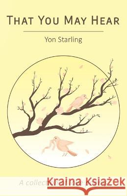 That You May Hear Yon Starling 9781735482248 Half Mask