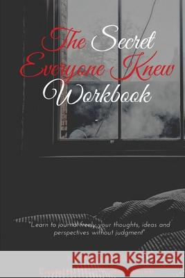 The Secret Everyone Knew Workbook Natasha Mason Nova Walto Vanessa Johnso 9781735487243