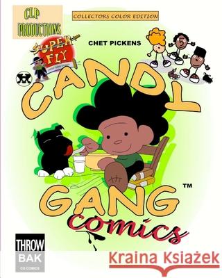 Candy Gang Comics Collectors Color Edition: Candy Gang Comics Collectors series Chet Pickens 9781735496207