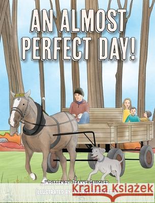 An Almost Perfect Day! Jeanne Gaugler Valerie Bouthyette 9781735497938