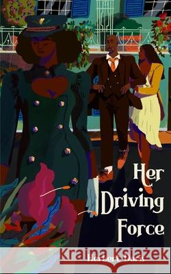 Her Driving Force Herbert Doris 9781735501123 Herbert Doris