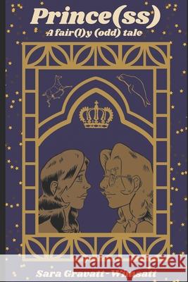 Prince(ss): A fair(l)y (odd) tale Joe Botsch Sara Gravatt-Wimsatt 9781735502410