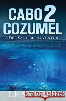 Cabo 2 Cozumel Lp Snyder 9781735508429 Sky Blue Stories