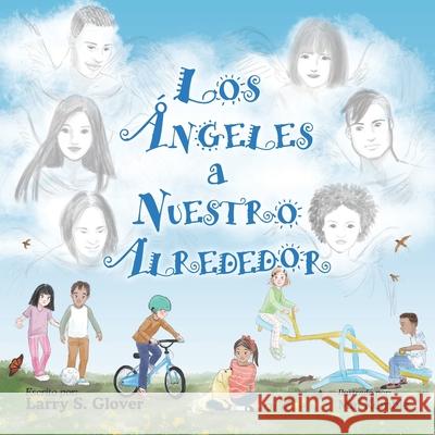 Los Angeles a Nuestro Alrededor Larry S. Glover 9781735514963 Childlike Faith Children's Books, LLC