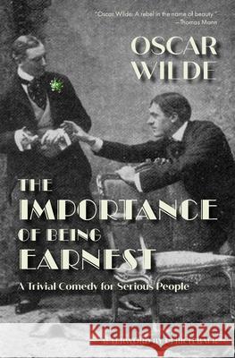 The Importance of Being Earnest (Warbler Classics) Oscar Wilde Ulrich Baer 9781735515120 Warbler Classics