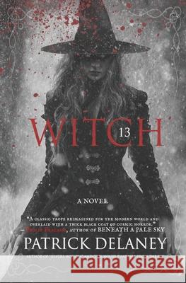 Witch 13 Patrick Delaney 9781735525150