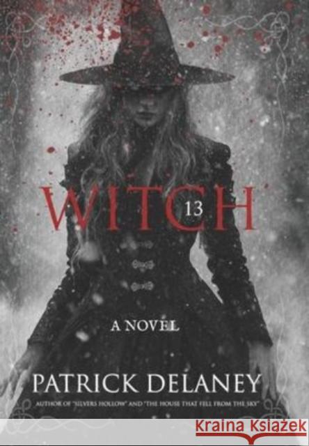 Witch 13 Patrick Delaney 9781735525167 Oblivion Publishing