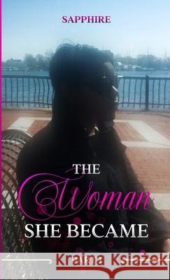 The Woman She Became - Part I Yvonne Dunlap 9781735531502