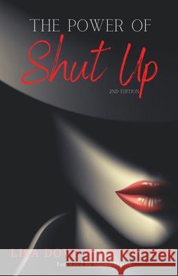 The Power of Shut Up Lisa Dove Washington Shawn Mason Dana Hutchinson 9781735533612 Touched by a Dove Publishing