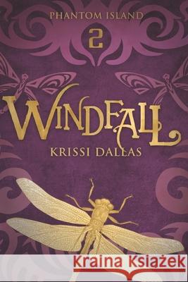 Windfall: Phantom Island Book 2 Krissi Dallas 9781735540825 Thunderfly Productions