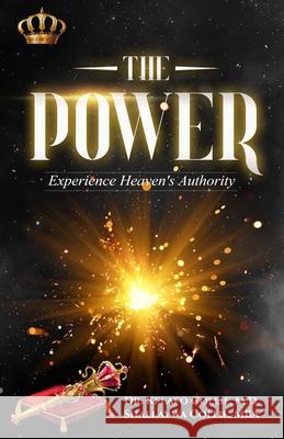 The Power: Experience Heaven's Authority Shallaywa Colli Kelafo Z. Collie 9781735541365