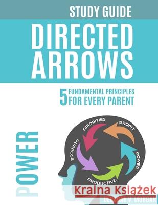 Directed Arrows Study Guide: Power: Power Mental Illustration Deborah V. Morgan 9781735541822