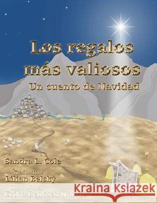 Los regalos más valiosos Sandra L Cole, Erika Bentsen Norris, Lilian Belsky 9781735543901