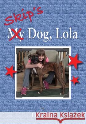 Skip's Dog, Lola Liz Ciufo 9781735552163 Liz Ciufo