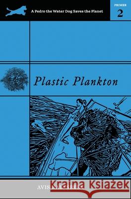 Plastic Plankton Avis Kalfsbeek 9781735561332 Elisabet Alhambra Productions