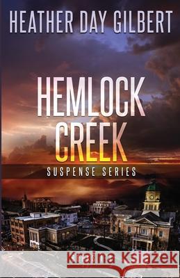 Hemlock Creek Suspense Series: Books 1-3 Heather Day Gilbert 9781735565132