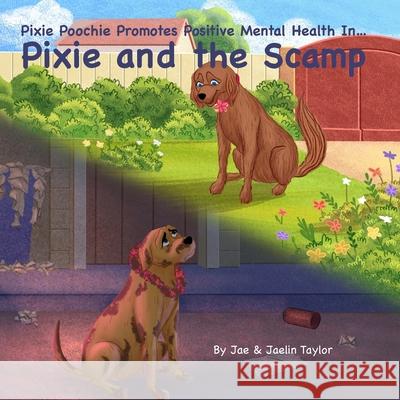 Pixie and the Scamp Jae And Jaelin Taylor 9781735566283 Rusty Reads Publishing