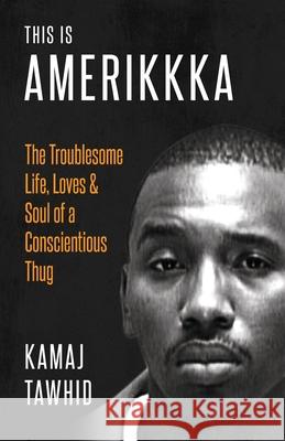 This is Amerikkka Kamaj Tawhid 9781735589015 Still Waters Prose LLC