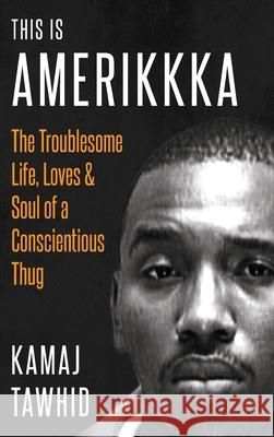 This is Amerikkka Kamaj Tawhid 9781735589046 Still Waters Prose LLC