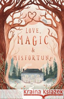 Love, Magic and Misfortune Karla Nikole 9781735589848 Karla Nikole Publishing