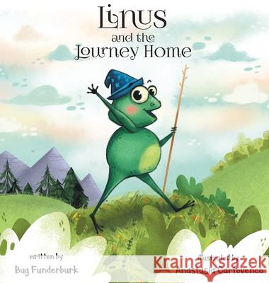 Linus and the Journey Home Bug Funderburk 9781735597126