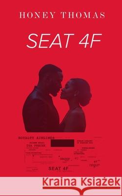 Seat 4f Honey Thomas 9781735597423 Red Lotus Reads LLC