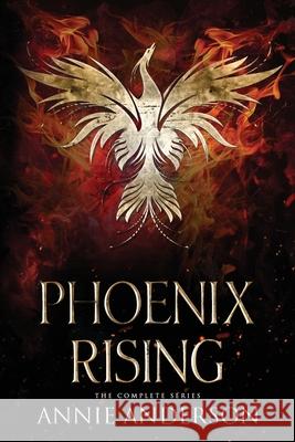 Phoenix Rising Complete Series Annie Anderson 9781735607863 Annie Anderson