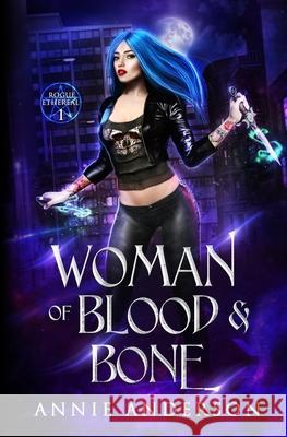 Woman of Blood & Bone Annie Anderson 9781735607887 Annie Anderson