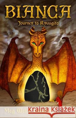 Bianca: Journey to Ryuugito Meg Welch Dendler 9781735608839