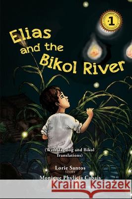 Elias and the Bikol River Lorie Santos 9781735611013 Www.Filam-Ecograndma.com