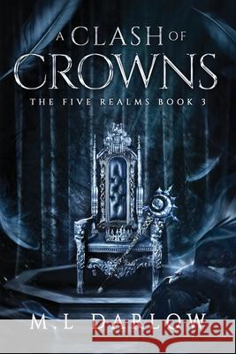 A Clash of Crowns M. L. Darlow Maggie Kern 9781735616742 M.L Darlow