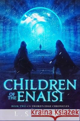 Children of the Enaisi L. S. King 9781735618814 Loriendil Publishing