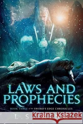 Laws and Prophecies L. S. King 9781735618821 Loriendil Publishing