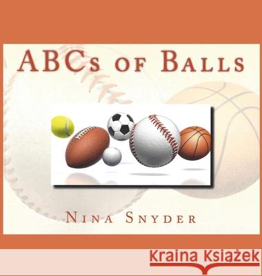 ABCs of Balls Nina Snyder   9781735619903 Pendragon Press