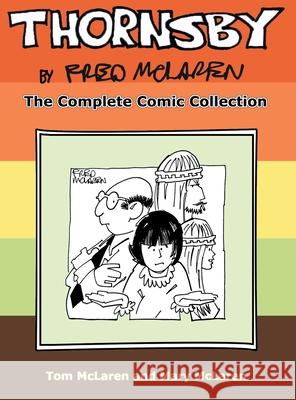 Thornsby by Fred McLaren: The Complete Comic Collection Tom McLaren Mary McLaren 9781735621500 Next Chapter Publishing