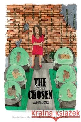 The Chosen Few Xxavier Jones Matthew Neely Susan Neely 9781735626505 Phenomenaljas Enterprise LLC