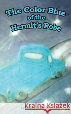 The Color Blue of the Hermit's Robe Patsy Stanley 9781735626642