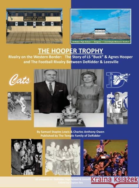 The Hooper Trophy: Rivalry on the Western Border Charles A. Owne Samuel S. Lewis 9781735631035 Claitor's Pub Division