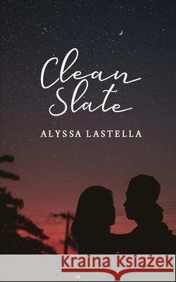 Clean Slate Alyssa Lastella 9781735636641